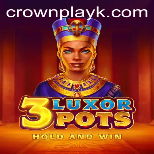 Exploring the Thrilling World of 3LuxorPots: An In-Depth Guide