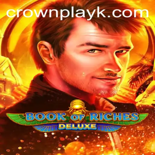 Exploring the Thrills of Book of Riches Deluxe: A Modern Gaming Experience